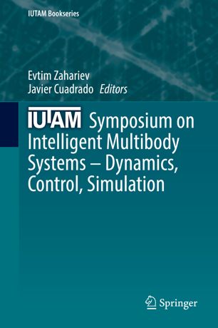 Iutam Symposium On Intelligent Multibody Systems Dynamics Control Simulation 1st Ed Evtim Zahariev