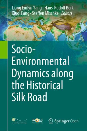 Socioenvironmental Dynamics Along The Historical Silk Road 1st Ed Liang Emlyn Yang