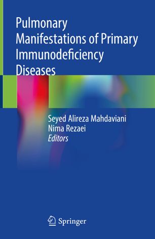 Pulmonary Manifestations Of Primary Immunodeficiency Diseases 1st Ed Seyed Alireza Mahdaviani
