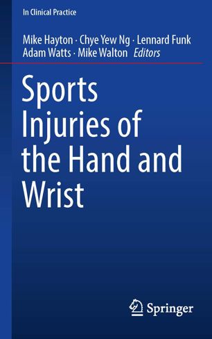 Sports Injuries Of The Hand And Wrist 1st Ed Mike Hayton Chye Yew Ng