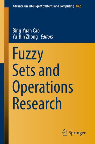 Fuzzy Sets And Operations Research 1st Ed Bingyuan Cao Yubin Zhong