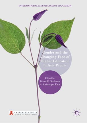 Gender And The Changing Face Of Higher Education In Asia Pacific 1st Ed Deane E Neubauer