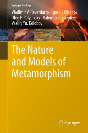 The Nature And Models Of Metamorphism 1st Ed Vladimir V Reverdatto
