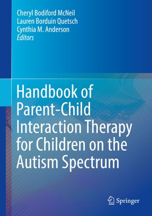 Handbook Of Parentchild Interaction Therapy For Children On The Autism Spectrum 1st Ed Cheryl Bodiford Mcneil