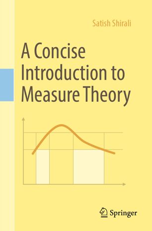 A Concise Introduction To Measure Theory 1st Ed Satish Shirali
