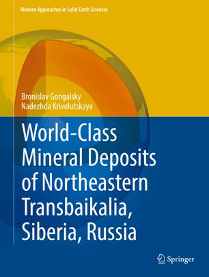 Worldclass Mineral Deposits Of Northeastern Transbaikalia Siberia Russia 1st Ed Bronislav Gongalsky