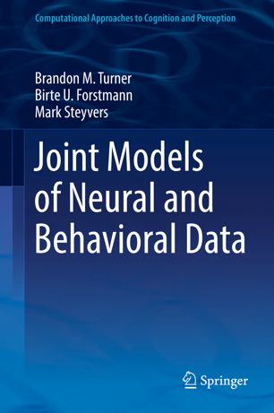 Joint Models Of Neural And Behavioral Data 1st Ed Brandon M Turner