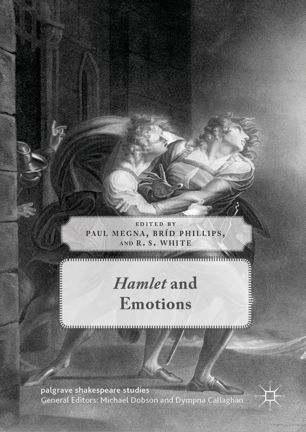 Hamlet And Emotions 1st Ed Paul Megna Brd Phillips Rs White