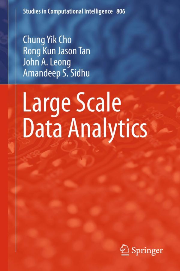 Large Scale Data Analytics 1st Ed Chung Yik Cho Rong Kun Jason Tan