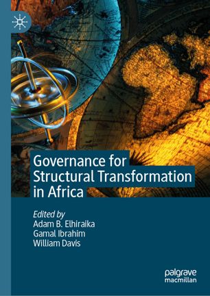 Governance For Structural Transformation In Africa 1st Ed Adam B Elhiraika