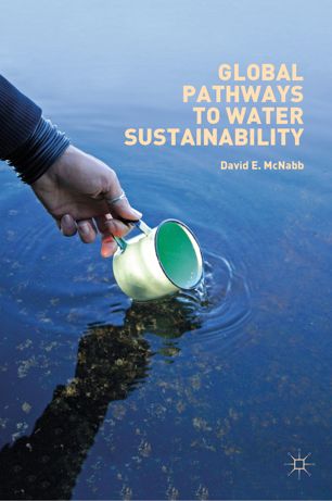 Global Pathways To Water Sustainability 1st Ed David E Mcnabb