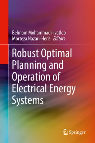 Robust Optimal Planning And Operation Of Electrical Energy Systems 1st Ed Behnam Mohammadiivatloo