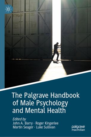 The Palgrave Handbook Of Male Psychology And Mental Health 1st Edition John A Barry
