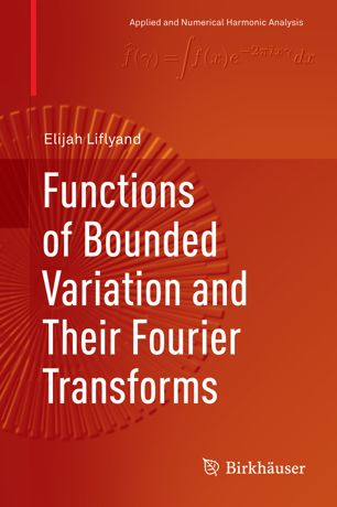 Functions Of Bounded Variation And Their Fourier Transforms 1st Ed Elijah Liflyand