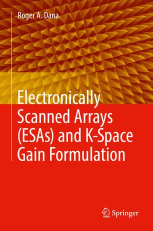Electronically Scanned Arrays Esas And Kspace Gain Formulation 1st Ed Roger A Dana