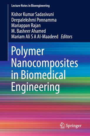 Polymer Nanocomposites In Biomedical Engineering 1st Ed Kishor Kumar Sadasivuni