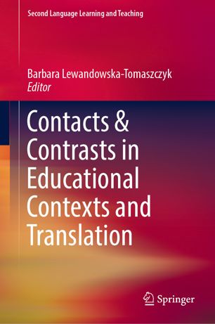 Contacts And Contrasts In Educational Contexts And Translation 1st Ed Barbara Lewandowskatomaszczyk