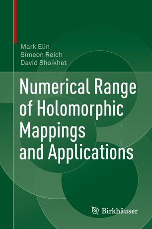 Numerical Range Of Holomorphic Mappings And Applications 1st Ed Mark Elin