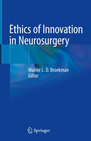 Ethics Of Innovation In Neurosurgery 1st Ed Marike L D Broekman