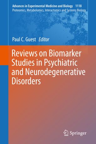 Reviews on Biomarker Studies in Psychiatric and Neurodegenerative Disorders 1st ed. Paul C. Guest