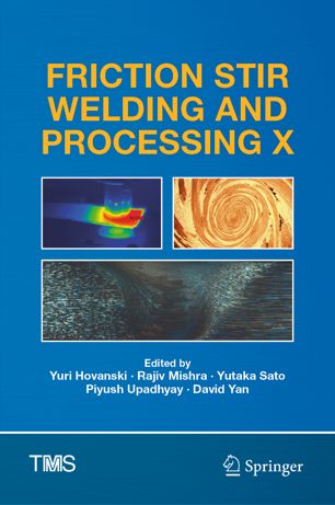 Friction Stir Welding And Processing X 1st Ed Yuri Hovanski