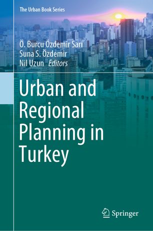 Urban And Regional Planning In Turkey 1st Ed Burcu Zdemir Sar