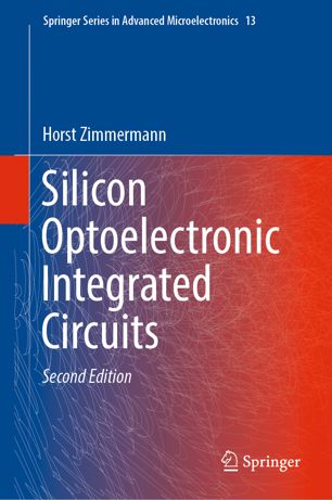 Silicon Optoelectronic Integrated Circuits 2nd Ed Horst Zimmermann