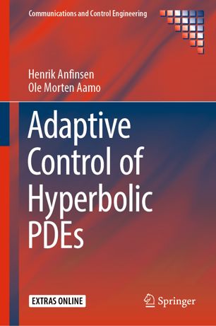 Adaptive Control Of Hyperbolic Pdes 1st Ed Henrik Anfinsen Ole Morten Aamo