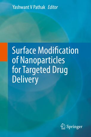 Surface Modification Of Nanoparticles For Targeted Drug Delivery 1st Ed Yashwant V Pathak