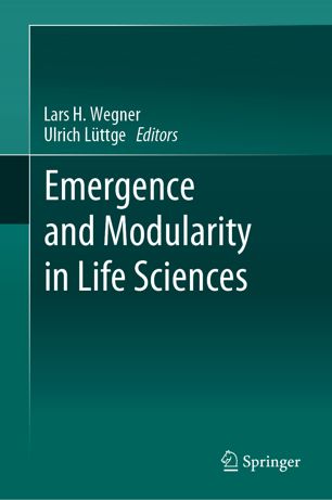 Emergence And Modularity In Life Sciences 1st Ed Lars H Wegner