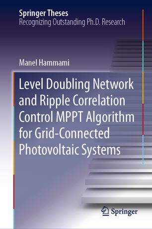 Level Doubling Network And Ripple Correlation Control Mppt Algorithm For Gridconnected Photovoltaic Systems 1st Ed Manel Hammami