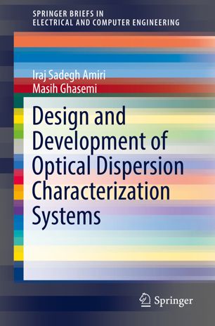 Design And Development Of Optical Dispersion Characterization Systems 1st Ed Iraj Sadegh Amiri
