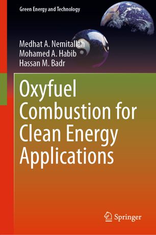 Oxyfuel Combustion For Clean Energy Applications 1st Ed Medhat A Nemitallah