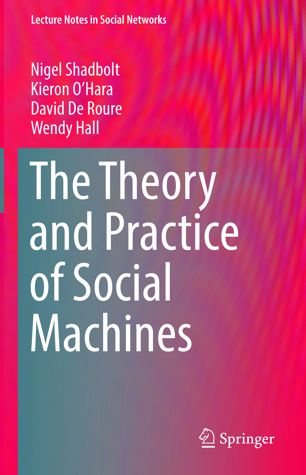 The Theory And Practice Of Social Machines 1st Ed Nigel Shadbolt