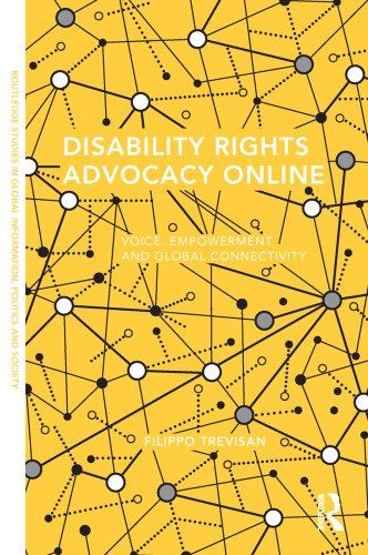 Disability Rights Advocacy Online Voice Empowerment And Global Connectivity Filippo Trevisan