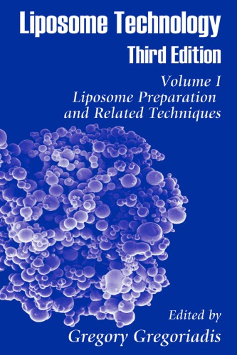 Liposome Technology Volume 1 Liposome Preparation And Related Techniques Volume 2 Entrapment Of Drugs And Other Materials Into Liposomesvolume 3 Interactions Of Liposomes With The Biological Milieu 3rd Ed Gregoriadis