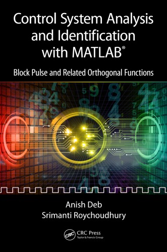 Control System Analysis And Identification With Matlab Block Pulse And Related Orthogonal Functions Deba