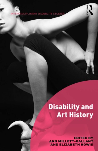 Disability And Art History Ann Millettgallant Elizabeth Howie