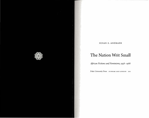 The Nation Writ Small African Fictions And Feminisms 19581988 Susan Z Andrade