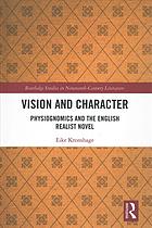 Vision And Character Physiognomics And The English Realist Novel Eike Kronshage