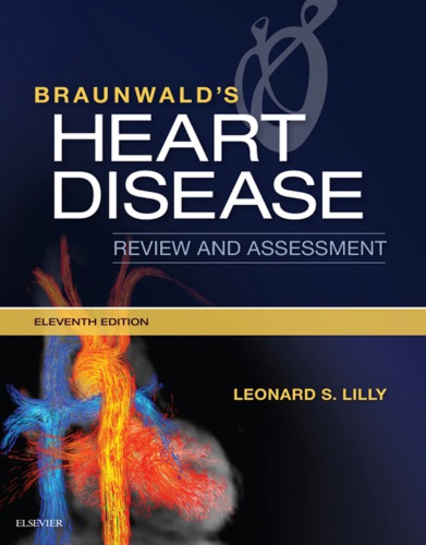 Braunwalds Heart Disease Review And Assessment 11th Edition Leonard Lilly