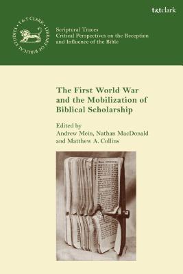 The First World War And The Mobilization Of Biblical Scholarship Andrew Mein
