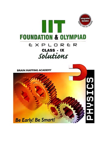 Bma Physics Class 9 Solution Standard Ix Iit Jee Foundation And Olympiad Explorer Physics Answers Brain Mapping Academy Hyderabad Brain Mapping Academy Hyderabad Teachers