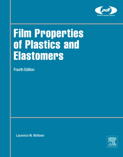 Film Properties Of Plastics And Elastomers 4th Ed Mckeen Laurence W