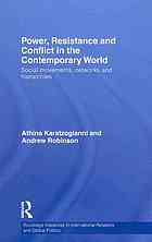 Power Resistance And Conflict In The Contemporary World Social Movements Networks And Hierarchies Karatzogianni