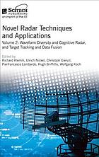 Novel Radar Techniques And Applications Volume 2 Waveform Diversity And Cognitive Radar And Target Tracking And Data Fusion Hugh Griffiths Richard Klemm Koch Wolfgang