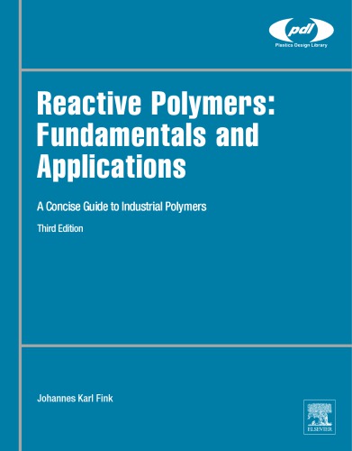 Reactive Polymers Fundamentals And Applications A Concise Guide To Industrial Polymers Third Edition Fink