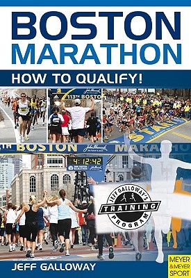 Boston Marathon How To Qualify Paperback Jeff Galloway