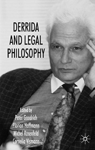 Derrida And Legal Philosophy Peter Goodrich Et Al Eds