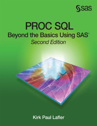 Proc Sql Beyond The Basics Using Sas Second Edition Kirk Paul Lafler